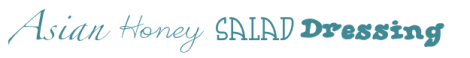 Asian Honey Salad Dressing