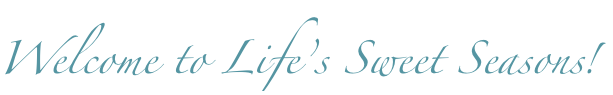 Welcome to Life's Sweet Seasons