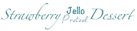 Strawberry Jello Pretzel Dessert Title