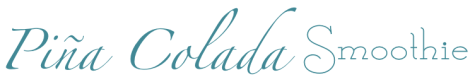 Piña Colada Smoothie Title